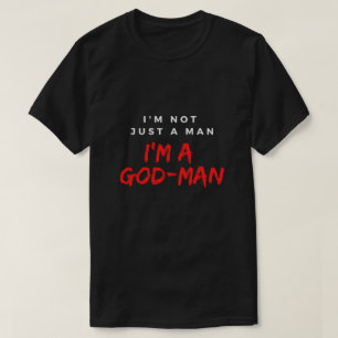 T-shirt Je Ne Suis Pas Seulement Un Homme ; Je Suis Un Hom