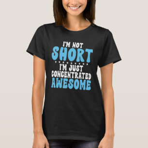 T-shirt Je ne suis pas Short im juste concentré génial Pe 