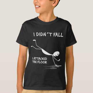 T-shirt Je ne suis pas tombé j'ai attaqué le sol Trip Clum
