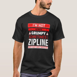 T-shirt Je ne suis pas toujours grincheux parfois je fais
