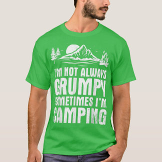 T-shirt Je ne suis pas toujours grincheux Parfois je suis