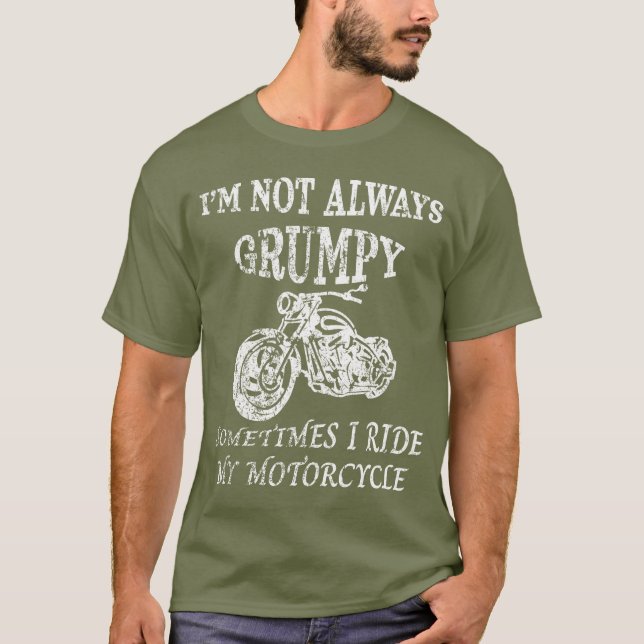 T-shirt JE NE SUIS PAS TOUJOURS GRUMPÉ, JE Circule Ma Moto (Devant)