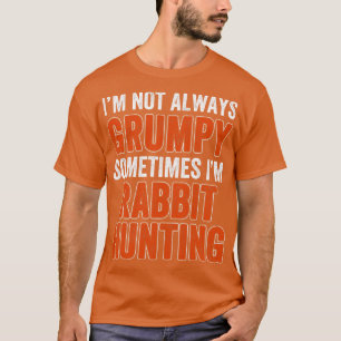 T-shirt Je Ne Suis Pas Toujours Parfois Chasse De Lapin