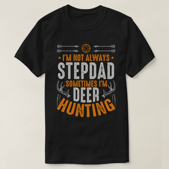T-shirt Je ne suis pas toujours STEPDAD Parfois je suis Ch (Design devant)