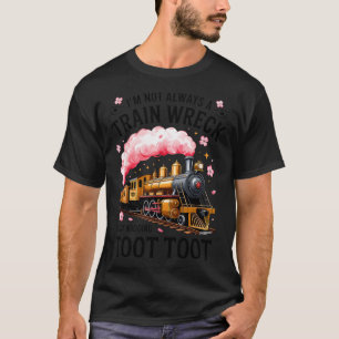 T-shirt Je ne suis pas toujours un désastre ferroviaire, j