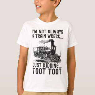 T-shirt Je ne suis pas toujours une épave ferroviaire, je