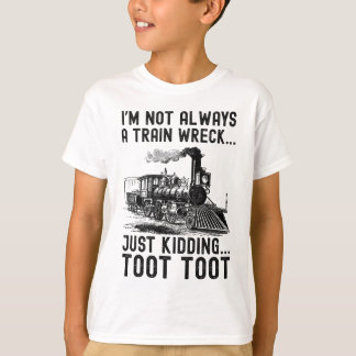T-shirt Je ne suis pas toujours une épave ferroviaire, je 