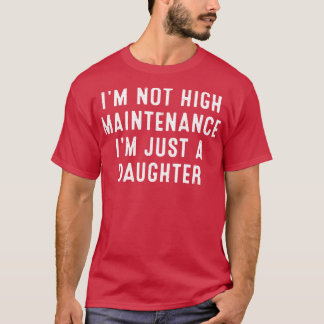 T-shirt Je ne suis pas très bien entretenu Je suis juste u