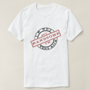 T-shirt Je ne suis pas très riche, mais je suis belle T-sh
