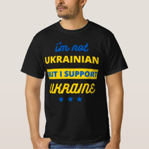 T-shirt Je ne suis pas Ukrainien mais je soutiens l'Ukrain