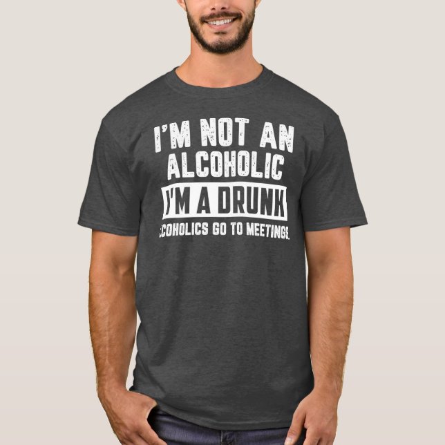 T-shirt Je Ne Suis Pas Un Alcoolique Je Suis Un Drôle Irsa (Devant)