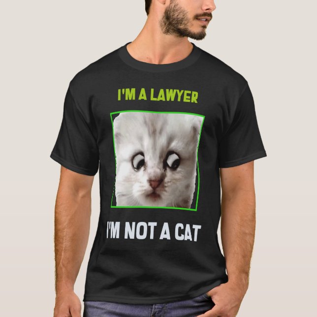 T-shirt Je ne suis pas un chat Je suis un mème d'avocat (Devant)