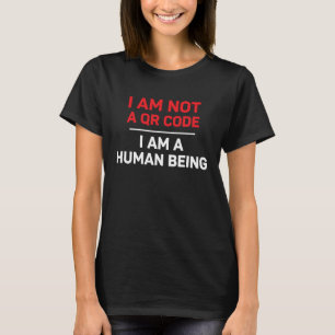 T-shirt Je ne suis pas un code QR Je suis un être humain