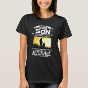 T-shirt Je Ne Suis Pas Un Fils Parfait, Mais Ma Maman Fou 