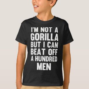 T-shirt Je ne suis pas un Gorille, mais je peux battre des