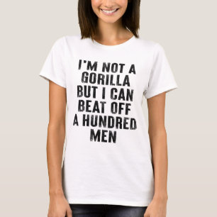 T-shirt Je ne suis pas un Gorille, mais je peux battre des