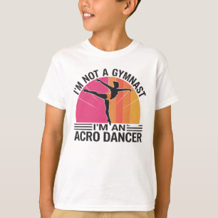 T-shirt Je ne suis pas un Gymnaste Je suis un cadeau Acro 
