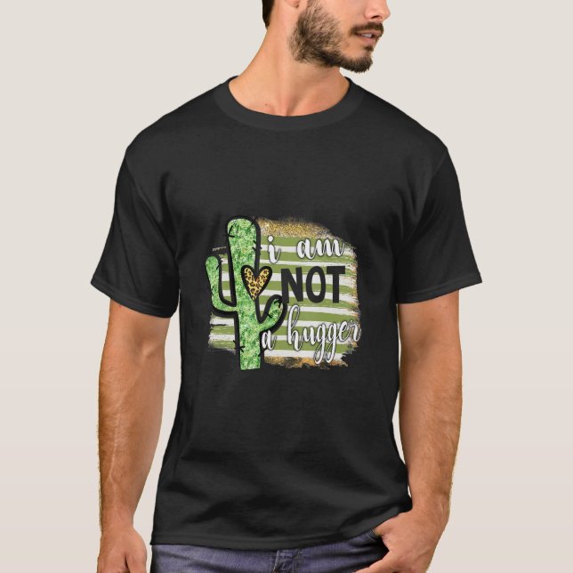 T-shirt Je Ne Suis Pas Un Hugger Tee Cactus Sarcastique Év (Devant)