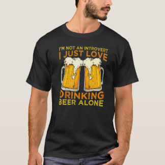 T-shirt Je ne suis pas un introverti, j'aime juste boire d