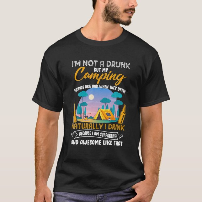 T-shirt Je ne suis pas un ivrogne mais mes amis de camping (Devant)
