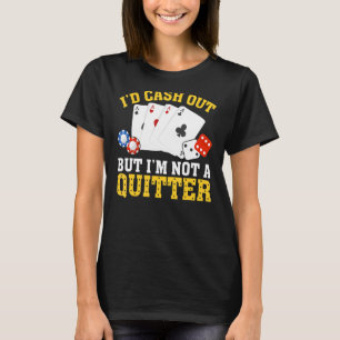 T-shirt Je ne suis pas un joueur de casino de quitter Gam