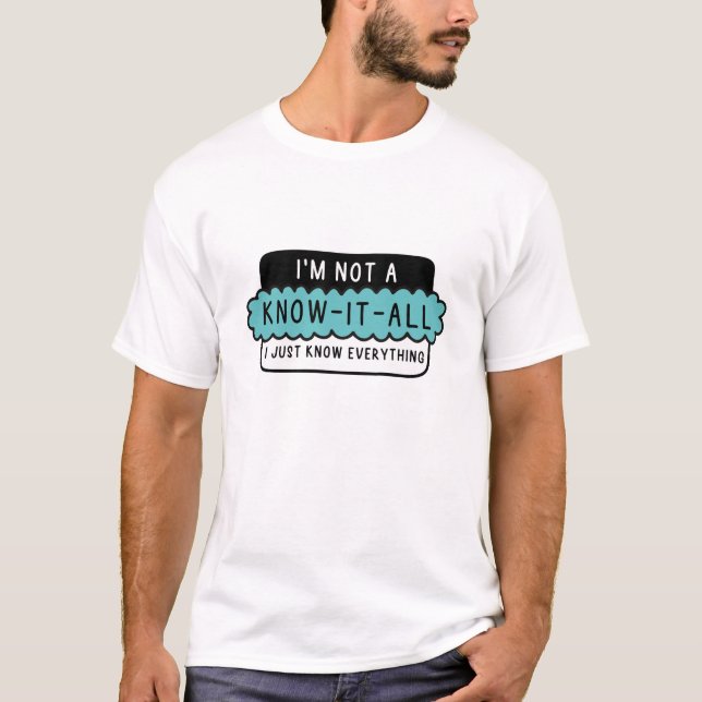 T-shirt Je ne suis pas un Know-It-All (Devant)