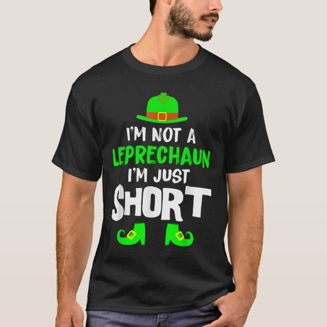 T-shirt Je Ne Suis Pas Un Leprechaun Je Suis Juste Une Che (Devant)
