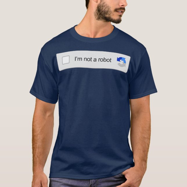 T-shirt Je Ne Suis Pas Un Robot Captcha Vérification Mèmes (Devant)