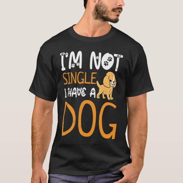 T-shirt Je Ne Suis Pas Un Seul J'Ai Un Chien Propriétaire  (Devant)