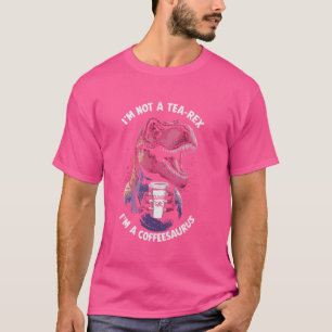 T-shirt Je ne suis pas un Thé-Rex Je suis un Café T-Rex T-