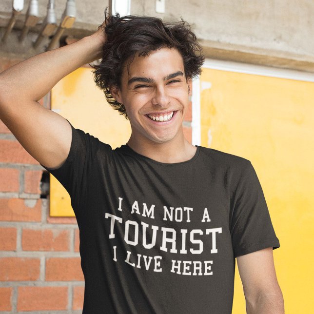 T-shirt Je Ne Suis Pas Un Touriste Que Je Vis Ici (Créateur téléchargé)