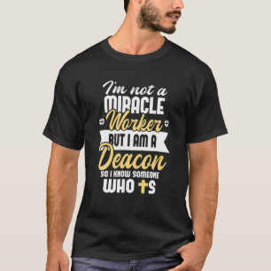 T-shirt Je ne suis pas un travailleur miracle - Deacon Chu