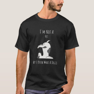 T-shirt Je ne suis pas un vétérinaire, mais je sais ce qu'