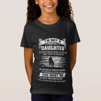 T-Shirt Je Ne Suis Pas Une Fille Parfaite Mais Mon Père Fo