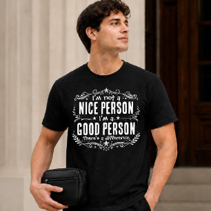 T-shirt Je ne suis pas une gentille personne, je suis une