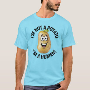 T-shirt Je ne suis pas une pomme de terre Je ne suis pas u