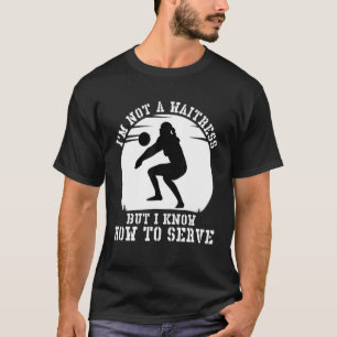 T-shirt Je ne suis pas une serveuse, mais je sais comment