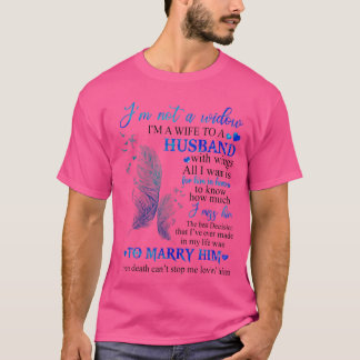 T-shirt Je ne suis pas une veuve, je suis l'épouse d'un ma