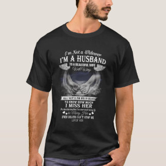 T-shirt Je Ne Suis Pas Une Veuve Je Suis Un Mari Pour Une 