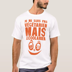 T-shirt je ne suis pas vegetarien mais alcoolarien humour