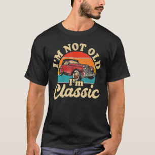 T-shirt Je ne suis pas vieille mais classique vieille voit