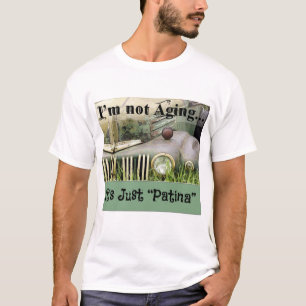 T-shirt Je ne suis pas Vieillir, c'est juste Patina