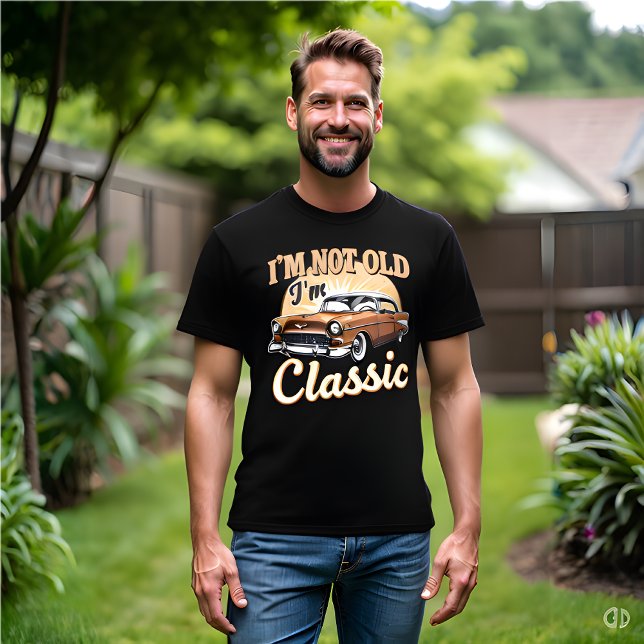 T-shirt Je ne suis pas vieux - Cruisin' pendant les années (I'M NOT OLD, I'M CLASSIC T-Shirt )