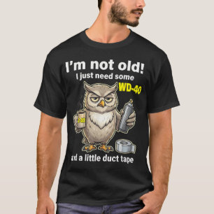 T-shirt JE Ne Suis Pas Vieux J'ai Besoin De Wd40 Petit Rub