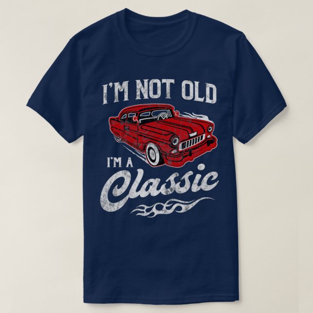 T-shirt Je ne suis pas vieux Je suis classique drôle 1950s (Design devant)
