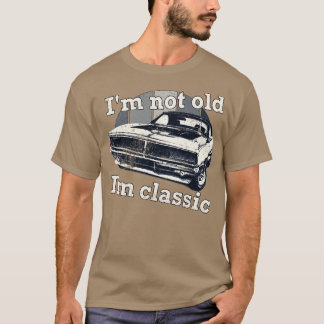 T-shirt Je ne suis pas vieux, je suis classique, drôle, ré