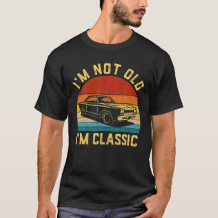 T-shirt Je ne suis pas vieux Je suis classique Funny Car R