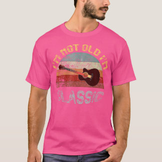 T-shirt JE Ne Suis Pas Vieux JE Suis Classique Guitare Gui