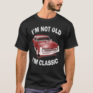 T-shirt Je ne suis pas vieux Je suis classique voiture gra