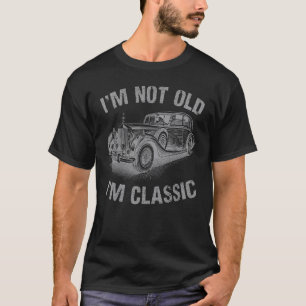 T-shirt Je ne suis pas vieux Je suis classique voiture Gra